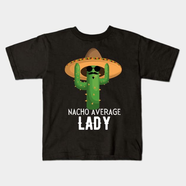 Nacho Average lady Humor Gift idea for midwife Kids T-Shirt by yassinebd